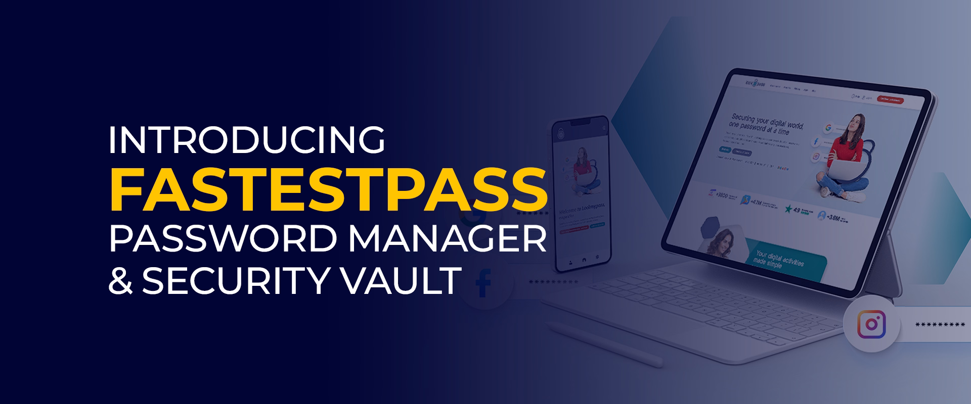 FastestPass – Introducing the Ultimate Password Manager Security Vault